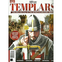 ALL ABOUT HISTORY MAGAZINE TEMPLARS THE RISE & FALL OF THE SECRETIVE MILITARY
